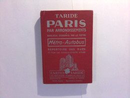 Taride Paris Par Arrondissements : Strassen - Metro Und Autobus Verzeichnis - Autres & Non Classés