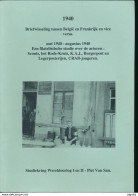 964/25A --  LIVRE Briefwisseling Belgie - Frankrijk Mei/Augustus 1940, Par Piet Van San , 1998 , 156 Pg. - ETAT NEUF - Filatelia E Historia De Correos