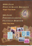 30/965 - 200 Jaar Post In Klein-Brabant, Par Roger Van Rode , 2002 , 120 Pg - Etat TTB (pli Dans Couverture) - Filatelia E Historia De Correos