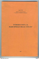 30/959 - Guerre 40/45 - Introduction à La Marcophilie Belge 1939/47 , Par Jean Oth , 1987 , 147 Pg - ETAT NEUF - Philately And Postal History