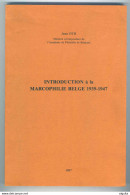 30/959 - Guerre 40/45 - Introduction à La Marcophilie Belge 1939/47 , Par Jean Oth , 1987 , 147 Pg - ETAT NEUF - Philatélie Et Histoire Postale
