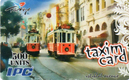 TURKEY - PREPAID - IPC - TAXIM CARD - ISTIKLAL AVENUE - TRAM - Türkei