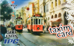 TURKEY - PREPAID - IPC - TAXIM CARD - ISTIKLAL AVENUE - TRAM - Turquie