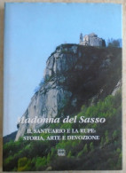 Madonna Del Sasso Il Santuario E La Rupe Storia Arte Devozione 1998 - Lago D'Orta - Novarese - History, Biography, Philosophy