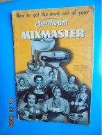 How To Get The Most Out Of Your Sunbeam Mixmaster - Américaine