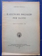 Il Culto Del Boccaccio Per Dante Con Autografo Di Lorenzo Fontana Estratto Di La Rassegna Società Dante Alighieri 1947 - Storia, Biografie, Filosofia