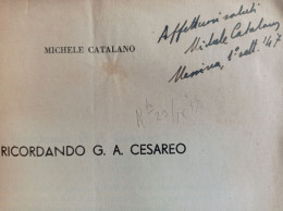 Ricordando G.A. Cesareo Con Autografo Michele Catalano Da Termini Imerese Edizioni Presenza Messina - Histoire, Biographie, Philosophie