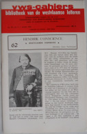 HENDRIK CONSCIENCE Door Joost Vanbrussel VWS-Cahiers 62 / 1976 Vereniging Westvlaamse Schrijvers ° Antwerpen + Elsene - Storia