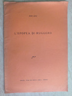 L'epopea Di Ruggero Estratto Lodovico Ariosto In Garfagnana Autografo Di Ezio Levi Da Mantova Tip. Zelli Arezzo - Geschiedenis, Biografie, Filosofie