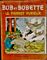 Willy  Vandersteen - BOB Et BOBETTE N° 117 - " Le Pierrot Furieux "  - Éditions Standaard . - Bob Et Bobette