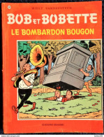 Willy  Vandersteen - BOB Et BOBETTE N° 160 - " Le Bombardon Bougon "  - Éditions Erasme. - Suske En Wiske
