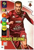 185 Thomas Delaine - FC Metz - Panini Adrenalyn XL LIGUE 1 - 2021-2022 Carte Football - Trading Cards