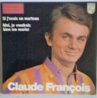 45T Claude François Si J'avais Un Marteau Philips ‎– EC 6172 - Ediciones De Colección