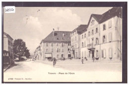 TRAVERS - PLACE DE L'OURS - TB - Travers