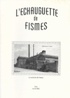 L'ECHAUGUETTE De FISMES - N° 6 - Avril 2002 - Champagne - Ardenne