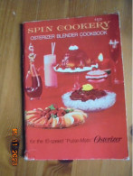Spin Cookery Osterizer Blender Cookbook For The 10 Speed Pulse-Matic Osterizer Liquefier Blender - American (US)