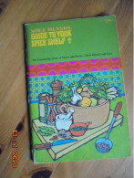 Spice Islands Guide To Your Spice Shelf: The Fascinating Story Of Spices And Herbs - Their History And Uses - Américaine