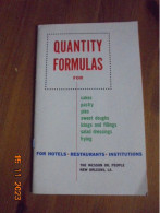 Quantity Formulas For Cakes, Pastry, Pies, Sweet Doughs, Icings And Fillings, Salad Dressings, Frying For Hotels.... - Noord-Amerikaans