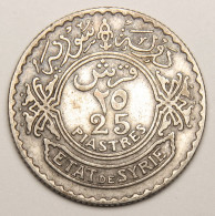 ASSEZ RARE : Syrie, 25 Piastres Etat De Syrie, 1933, Argent - Syria