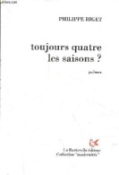 Toujours Quatre Les Saisons ? Poèmes - Collection "modernités" - Dédicacé Par L'auteur. - Biget Philippe - 2000 - Livres Dédicacés