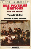 La Vie Quotidienne Des Paysans En Bretagne Au XIXe Siècle. - Brekilien Yann - 1972 - Bretagne