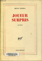 Joueur Surpris - Poèmes. - Thomas Henri - 1982 - Autres & Non Classés