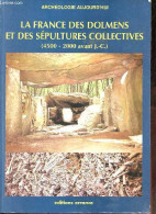 La France Des Dolmens Et Des Sépultures Collectives (4500-2000 Avant J.-C.) - Bilans Documentaires Régionaux. - Soulier - Archäologie
