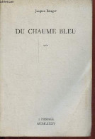 Du Chaume Bleu - Voix. - Estager Jacques - 1985 - Autres & Non Classés