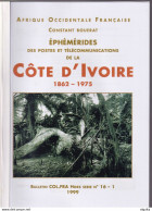 906/35 -- LIVRE COTE D'IVOIRE Ephémérides Des Postes 1862/1975 , Par Bouerat , 16 Pg , 1999 - COLFRA 16-1 , Etat NEUF - Philately And Postal History