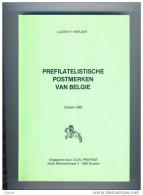 15/141 D  -- Prefitatelistische Postmerken Van BELGIE , Par Lucien Herlant ,409 P., 1982, ETAT NEUF - Vorphilatelie