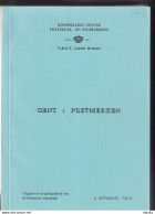 968/35 -- Livre GENT : POSTMERKEN, Door Reynaerts, 1991 , 293 Pages - ETAT NEUF (Exemplaire 1 Sur 55 Publiés) - Philately And Postal History