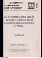 905/39 --  LIVRE/BOEK FISTO Nr 58 - Postgeschiedenis LEBBEKE, DENDERBELLE,WIEZE , 144 Blz, 1998, Door Julien Heyvaert - Philatelie Und Postgeschichte