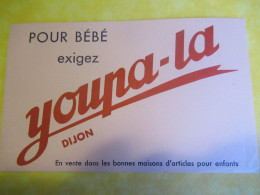 Buvard  Ancien/ Enfant/Pour Bébé Exigez YOUPA-LA Dijon /Vers 1950-60    BUV706 - Kids
