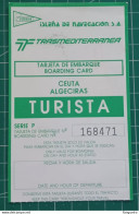 SPAIN FERRY BOAT TICKET CEUTA ALGECIRAS - Mondo