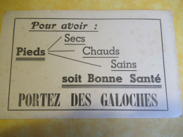 Buvard  Ancien/Chaussure/"Portez Des GALOCHES/pour Avoir Pieds Secs, Chauds ,sains /Vers 1950-60    BUV709 - Schuhe