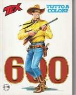 Fumetti - TEX - TEX 600 - - Tex