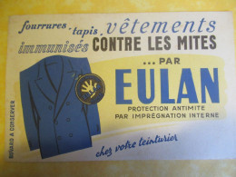 Buvard Ancien/Vêtement /"EULAN "/Protection Antimite Par Imprégnation /Chez Votre Teinturier /Vers 1950-60    BUV714 - Textile & Clothing
