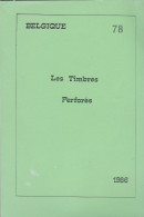 LIVRE LES TIMBRES PERFORES Par Antoine Marcel Format A4 200 Pages - Non Classés