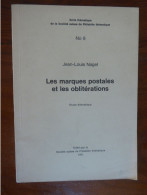 Schweiz Suisse; Jean-Louis Nagel; Les Marques Postales Et Les Oblitérations; Etude Thématique - Matasellos