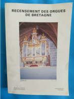 Recensement Des Orgues De Bretagne 1977 Départements 22 29 35 56 Régionalisme Patrimoine - Bretagne