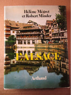L'Alsace (Hélène Mégret Et Robert Minder) éditions Arthaud De 1972 - Alsace