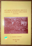 Mutareke Doneminde Ordunun Durumu (1918-1920) Ottoman Turkish History - Cultura