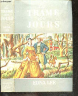 La Trame Des Jours - The Web Of Days - EDNA LEE - Endrebe Maurice Bernard (traduction) - 1948 - Altri & Non Classificati