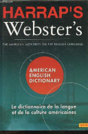 Harrap's Webster's - The American Authority On The English Language -amercan English Dictionary - Le Dictionnaire De La - Wörterbücher