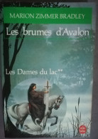 MARION ZIMMER BRADLEY LES BRUMES D'AVALON LES DAMES DU LAC LIVRE DE POCHE ROI ARTHUR TABLE RONDE LANCELOT MORGANE - Livre De Poche