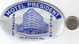 ETIQUETA - STICKER - LUGGAGE LABEL  HOTEL PRESIDENT BRUXELLES  - BÉLGICA - BELGIE - BELGIQUE - BELGIUM - Etiquetas De Hotel