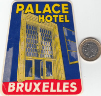 ETIQUETA - STICKER - LUGGAGE LABEL  HOTEL PALACE BRUXELLES  - BÉLGICA - BELGIE - BELGIQUE - BELGIUM - Etiquetas De Hotel
