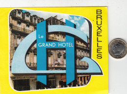 ETIQUETA - STICKER - LUGGAGE LABEL  HOTEL LE GRAND HOTEL  BRUXELLES  - BÉLGICA - BELGIE - BELGIQUE - BELGIUM - Etiquetas De Hotel