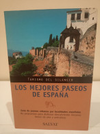 Los Mejores Paseos De España. Turismo De Silencio. Editorial Salvat. 2006. 214 Pp. - Practical