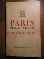 PARIS PENDANT LA GUERRE - Livres Dédicacés